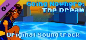 Going Nowhere: The Dream Original Soundtrack banner