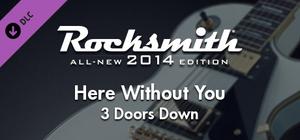Rocksmith® 2014 Edition - Remastered - 3 Doors Down - “Here Without You” banner
