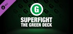 SUPERFIGHT - The Green Deck banner
