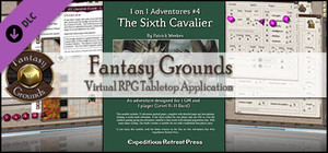 Fantasy Grounds - 1 on 1 Adventures #4: The Sixth Cavalier (PFRPG/3.5E) banner