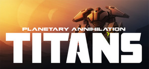 Planetary Annihilation: TITANS banner