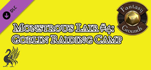 Fantasy Grounds - Monstrous Lair #4: Goblin Raiding Camp (Any Ruleset) banner