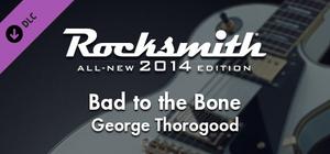 Rocksmith® 2014 Edition - Remastered - George Thorogood - “Bad to the Bone” banner