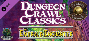 Fantasy Grounds - Dungeon Crawl Classics #69: The Emerald Enchanter (DCC) banner