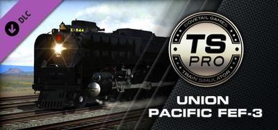 Train Simulator: Union Pacific FEF-3