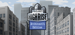 Project Highrise - Architect's Edition banner