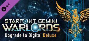 Starpoint Gemini Warlords - Upgrade to Digital Deluxe banner