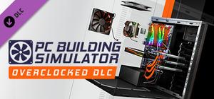 PC Building Simulator - Overclocked Edition Content banner