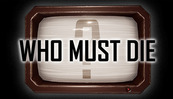 Who Must Die