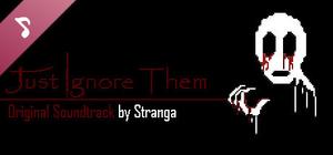 Just Ignore Them - Game Soundtrack banner