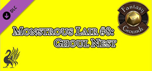 Fantasy Grounds - Monstrous Lair #8: Ghoul Nest (Any Ruleset) banner
