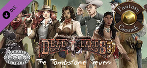 Fantasy Grounds - Stone and a Hard Place: The Tombstone Seven (Savage Worlds) banner