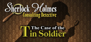 Sherlock Holmes Consulting Detective: The Case of the Tin Soldier banner