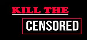 Kill The Censored banner