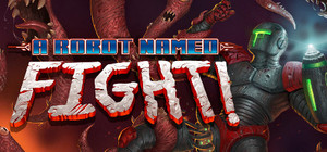 A Robot Named Fight w/ Soundtrack banner