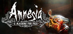 Amnesia: A Machine For Pigs banner