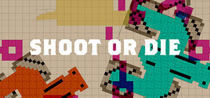 Shoot or Die banner