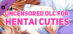 Uncensored DLC for Hentai Cuties banner