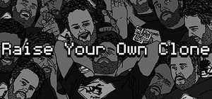 Raise Your Own Clone banner