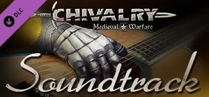Chivalry: Medieval Warfare and Chivalry: Deadliest Warrior - Soundtrack banner