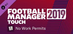 Football Manager 2019 Touch - No Work Permits banner