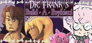 Dr. Frank's Build a Boyfriend banner