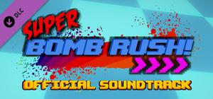 Super Bomb Rush! - Official Soundtrack banner