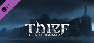 THIEF DLC: The Forsaken - Challenge Map banner