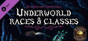 Fantasy Grounds - Underworld Races & Classes (5E) banner