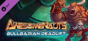 Awesomenauts - Bullbarian Deadlift Skin banner