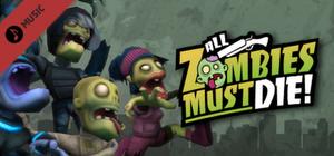 All Zombies Must Die!: Soundtrack banner