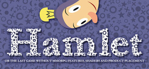 Hamlet or the last game without MMORPG features, shaders and product placement banner