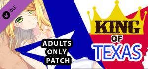 King of Texas Adults Only 18+ Patch banner