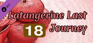 Latangerine Last Journey - 18+ Adult Only Content banner