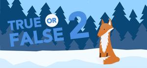 True or False 2 banner