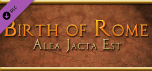 Alea Jacta Est: Birth of Rome banner