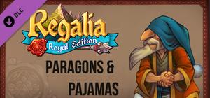 Regalia: Of Men and Monarchs - Paragons and Pajamas banner