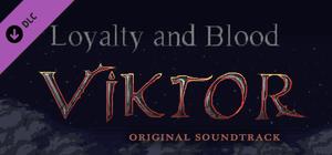 Loyalty and Blood: Viktor Origins Soundtrack banner