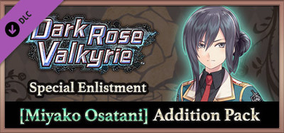 Dark Rose Valkyrie - Special Enlistment Miyako Osatani Addition Pack
