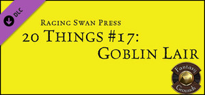 Fantasy Grounds - 20 Things #17: Goblin Lair banner