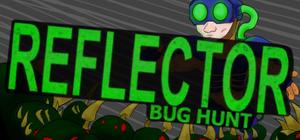 Reflector: Bug Hunt banner