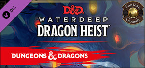 Fantasy Grounds - Dungeons & Dragons Waterdeep: Dragon Heist banner