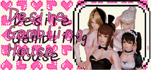 Desire Gambling House/欲望赌馆 banner
