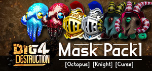 Dig 4 Destruction - Mask Pack 1 [Octopus][Knight][Curse] banner