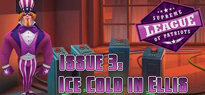 Supreme League of Patriots - Issue 3: Ice Cold in Ellis