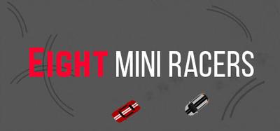 Eight Mini Racers banner