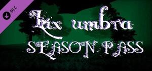 Lux umbra - Season Pass banner