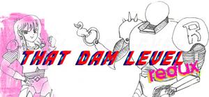 That Dam Level redux banner