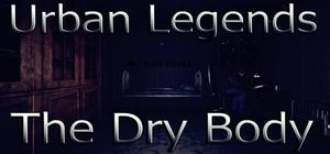 Urban Legends : The Dry Body banner