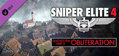 Sniper Elite 4 - Deathstorm Part 3: Obliteration